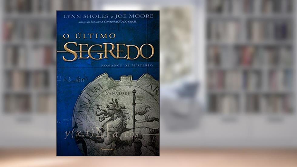 O último Segredo: Romance de Mistério, do autor Lynn Sholes; Joe Moore