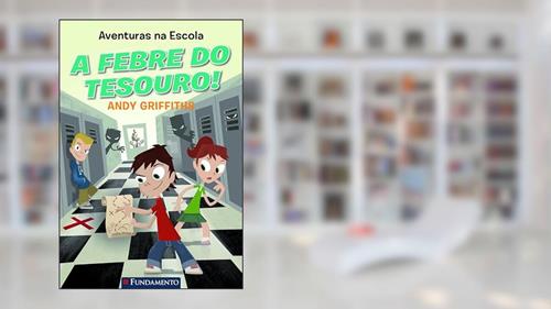 Capa de Aventuras na Escola. A Febre do Tesouro!, do autor Andy Griffiths