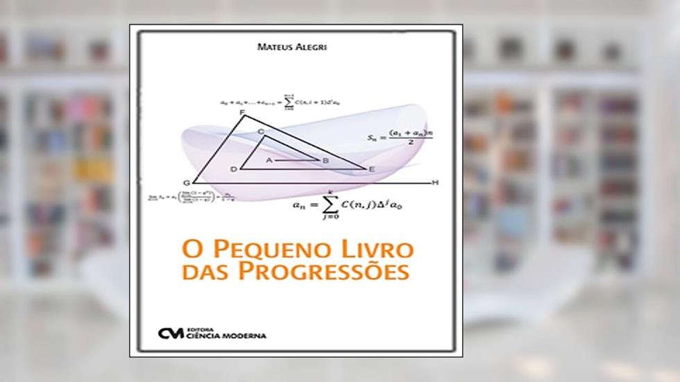 O Pequeno Livro das Progressões, do autor Mateus Alegri
