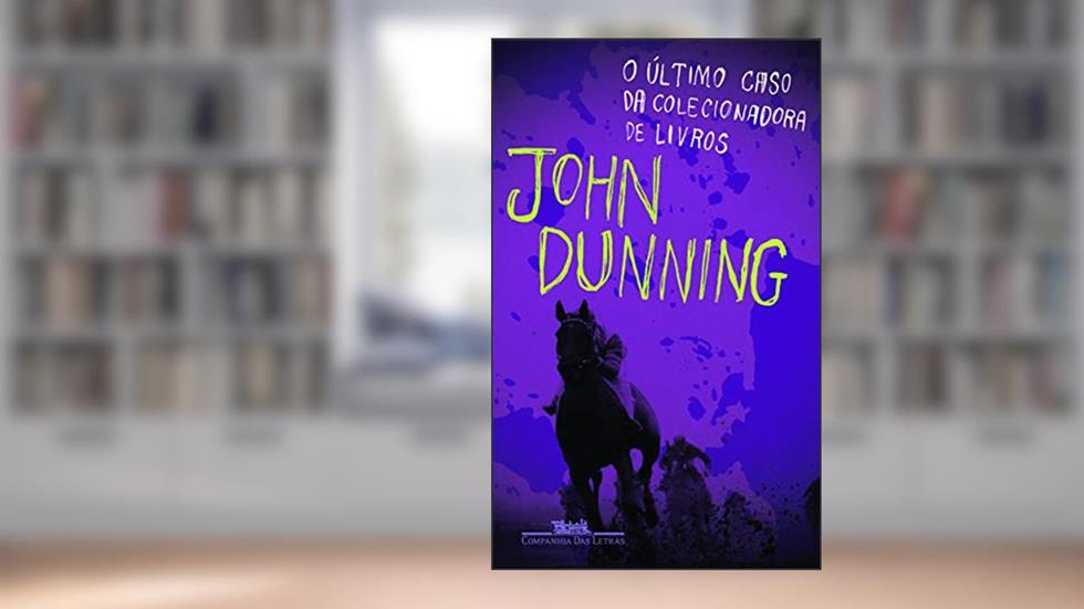O último caso da colecionadora de livros, do autor John Dunning