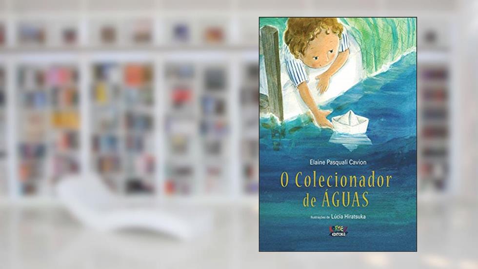 O colecionador de águas, do autor Elaine Pasquali Cavion