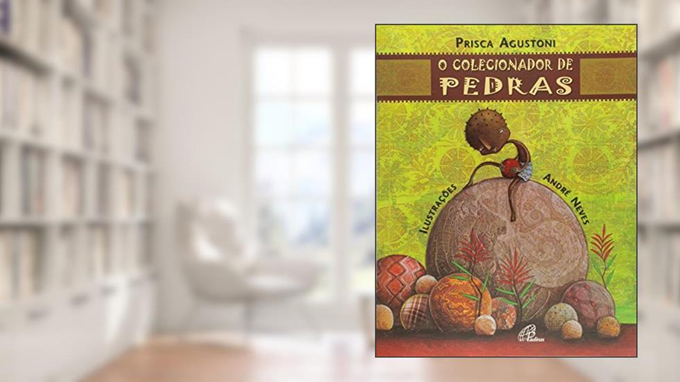 O colecionador de pedras, do autor Prisca Agustoni