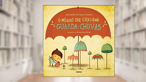 Capa de O menino que coleciona guarda chuvas, do autor Alexandre de Castro Gomes