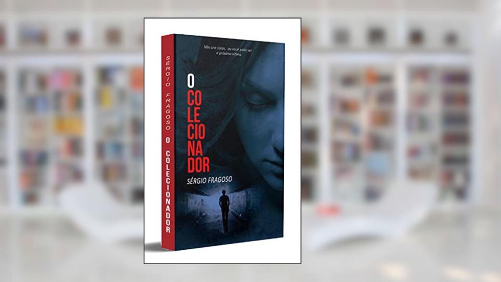 O Colecionador, do autor Sérgio Fragoso