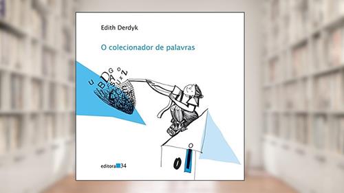 Capa de O colecionador de palavras, do autor Edith Derdyk