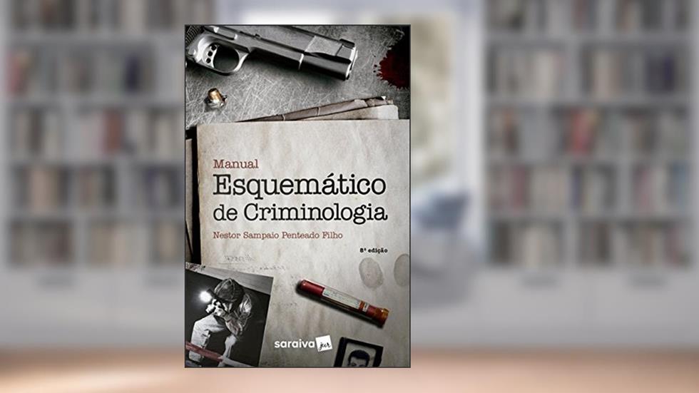 Manual Esquemático de Criminologia, do autor Nestor Sampaio Penteado Filhos