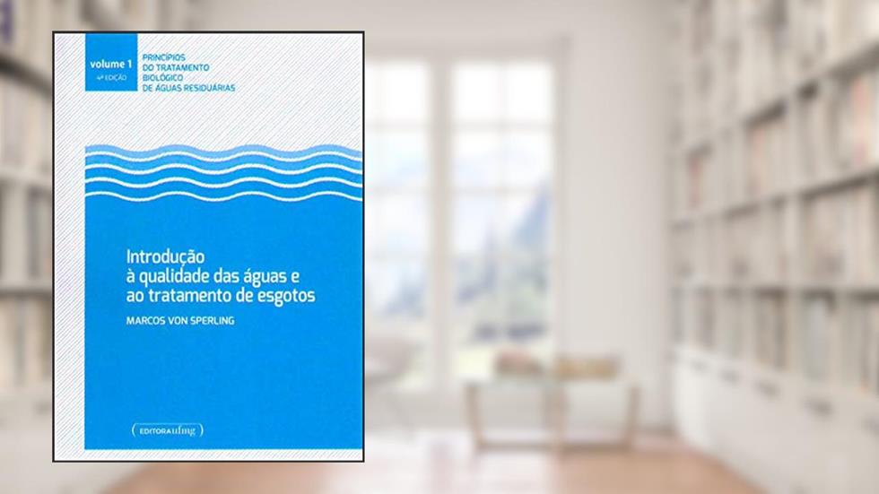 Introdução à Qualidade das águas e ao Tratamento de Esgotos, do autor Marcos Von Sperling