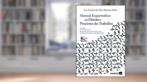 Capa de Manual Esquemático De Direito E Processo Do Trabalho, do autor Ives Gandra da Silva Martins Filho