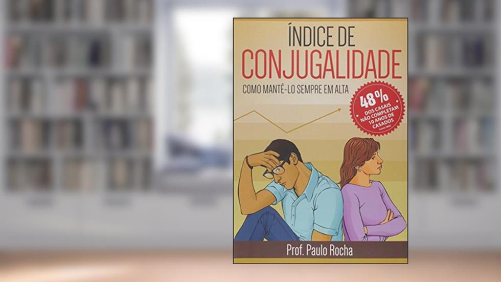Índice de Conjugalidade, do autor Paulo Rocha