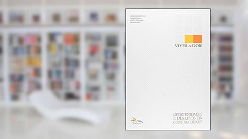 Capa de Viver a Dois: Oportunidades e Desafios da Conjugalidade, do autor Adriana Wagner