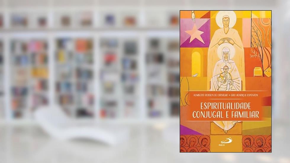 Espiritualidade Conjugal E Familiar, do autor HUMBERTO ROBSON DE CARVALHO