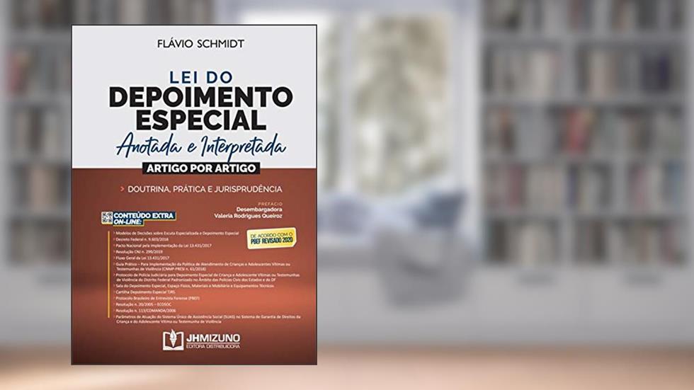 Lei do Depoimento Especial Anotada e Interpretada, do autor Flávio Schmidt