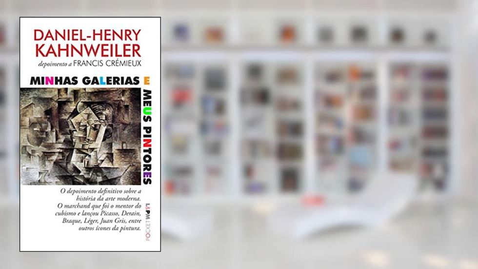 Minhas galerias e meus pintores: Depoimento a Francis Crémieux: 1282, do autor Daniel-Henry Kahnweiler