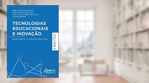 Capa de Tecnologias educacionais e inovação: diálogos e experiências - volume i, do autor Eliete Correia dos Santos