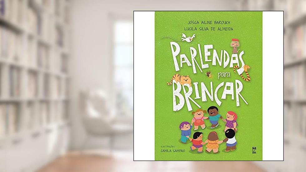 Parlendas para brincar, do autor Josca Ailine Baroukh; Lucila Silva de Almeida