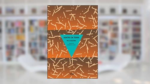 Capa de Dentro da terra, do autor Paco Bezerra