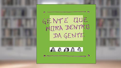 Capa de Gente que Mora Dentro da Gente, do autor Patricia Gebrim