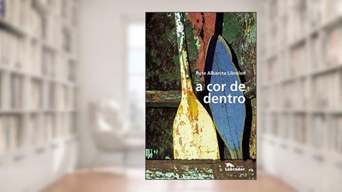 Capa de a cor de dentro, do autor Rute albanita Librelon
