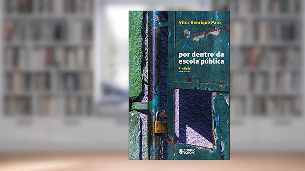 Por dentro da escola pública, do autor Vitor Henrique Paro
