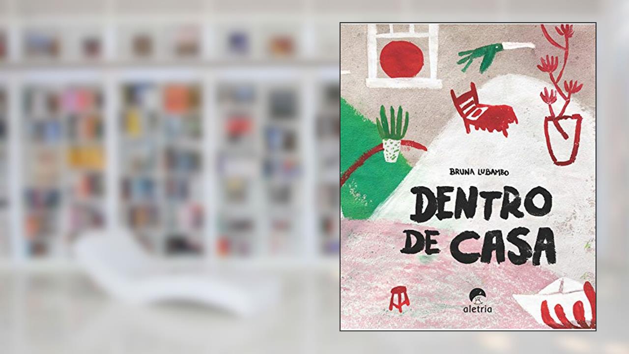 Dentro de Casa, do autor Bruna Lubambo
