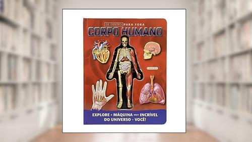 Capa de De Dentro Para Fora - Corpo Humano: 01, do autor Luann Colombo