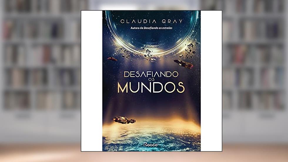 Desafiando os mundos: 2, do autor Claudia Gray