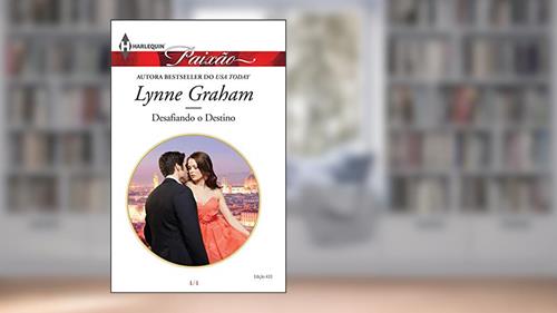 Capa de Desafiando o Destino (Harlequin Jessica Especial Livro 433), do autor Lynne Graham