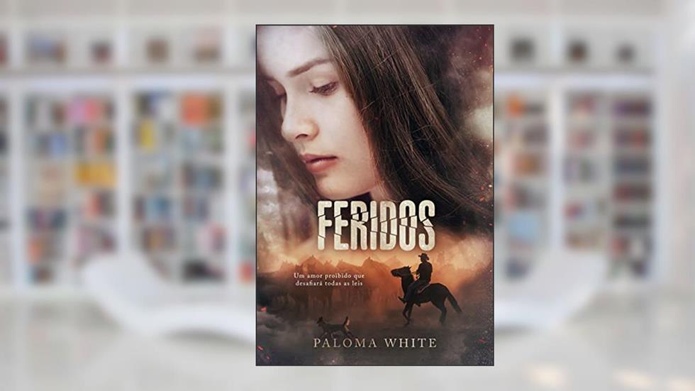 FERIDOS: O Poder do Amor Desafiando as Regras., do autor Paloma White
