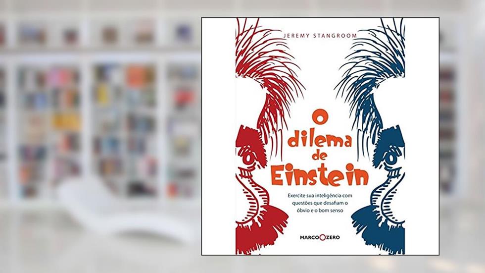 O dilema de Einstein : Exercite sua inteligência, do autor Jeremy Stangroom