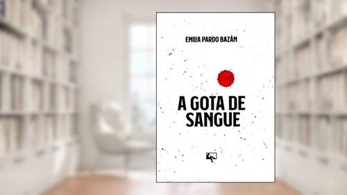Capa de A gota de sangue, do autor Emilia Pardo Bazán