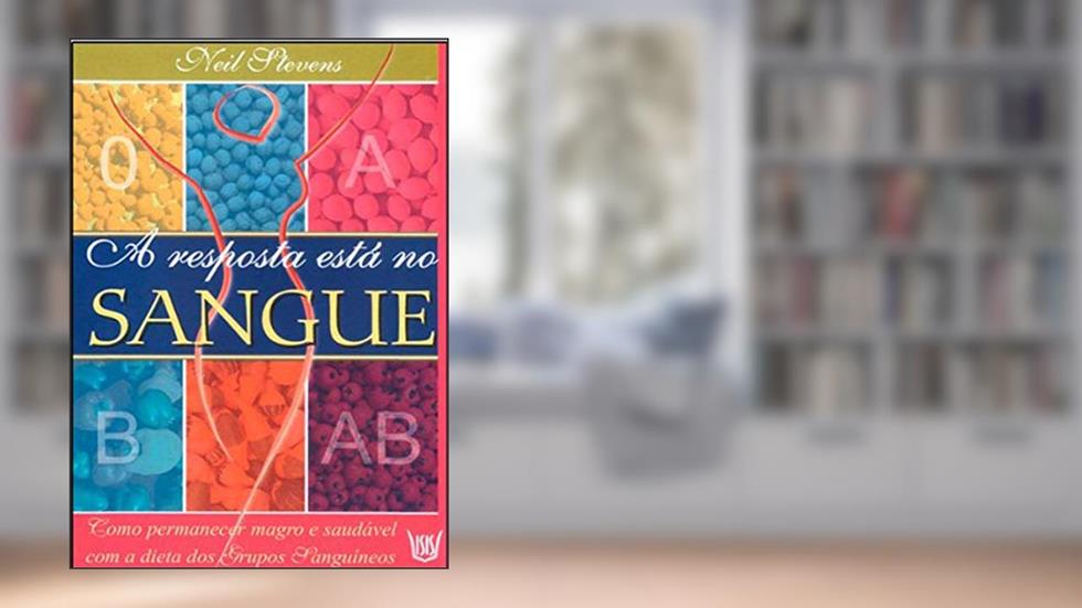 A Resposta Está no Sangue, do autor Neil Stevens