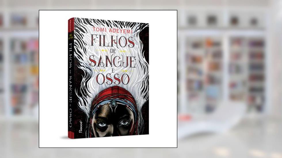 Filhos de sangue e osso, do autor Tomi Adeyemi