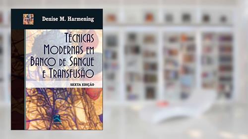 Capa de Técnicas Modernas em Banco de Sangue e Transfusão, do autor Denise M. Harmening