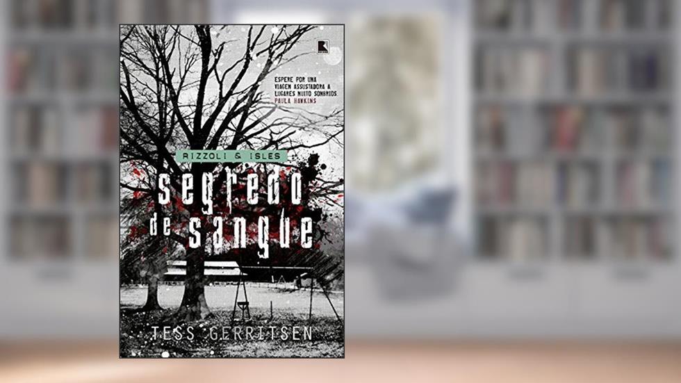 Segredo de sangue, do autor Tess Gerritsen
