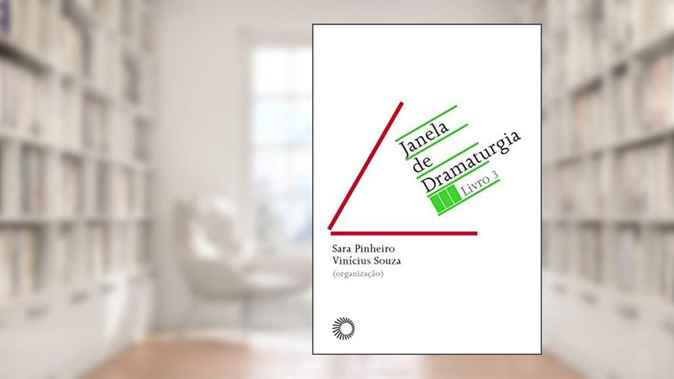 Janela de dramaturgia: livro 3, do autor Sara Pinheiro; Vinicius Souza