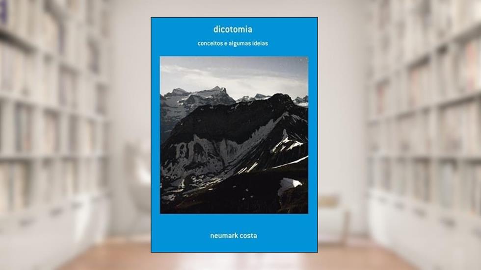 Dicotomia, do autor Neumark Costa