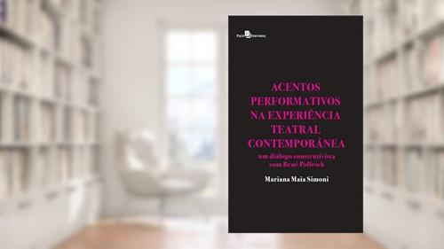 Capa de Acentos Performativos na Experiência Teatral Contemporânea, do autor Mariana Maia Simoni