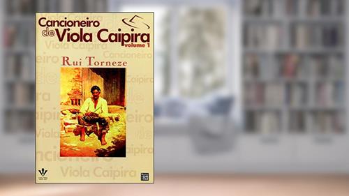 Capa de Cancioneiro de Viola caipira - Volume 1, do autor Rui Torneze