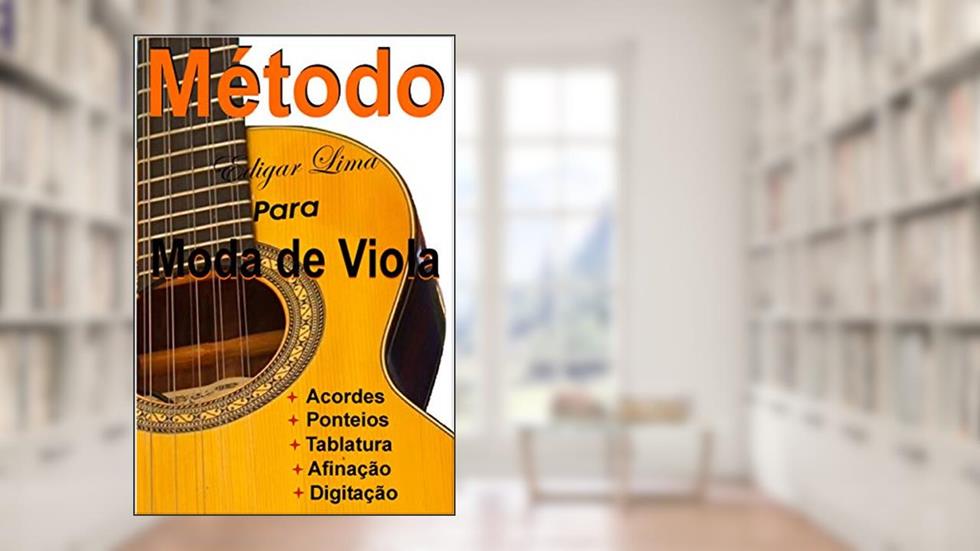 Método para moda de viola (01 Livro 1), do autor Edigar Lima