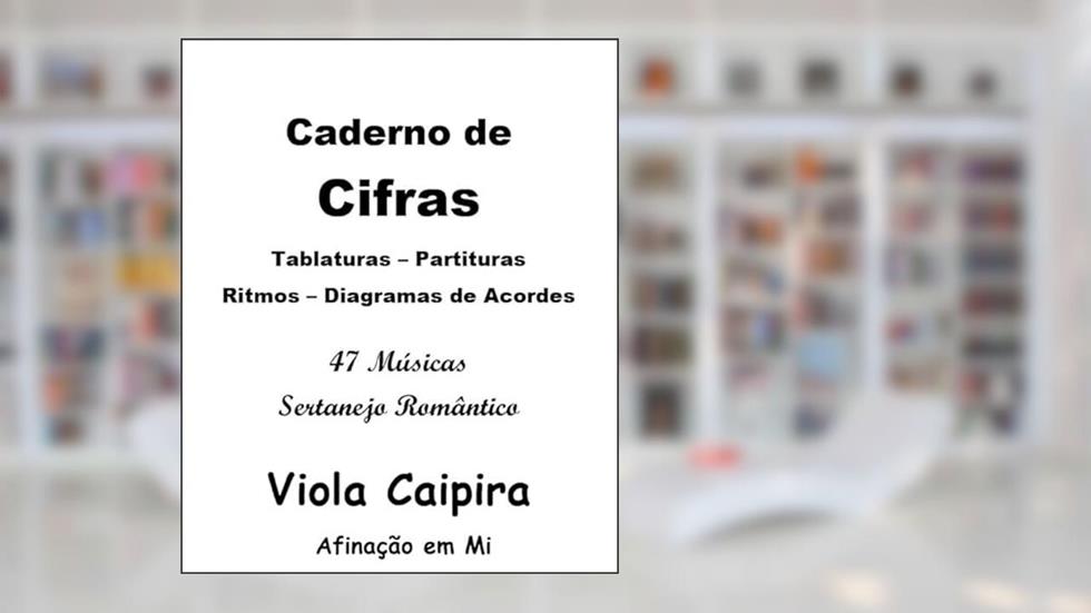 Livro Caderno de Cifras Viola em Mi 47 Músicas Sertanejo, do autor Alan Facchini