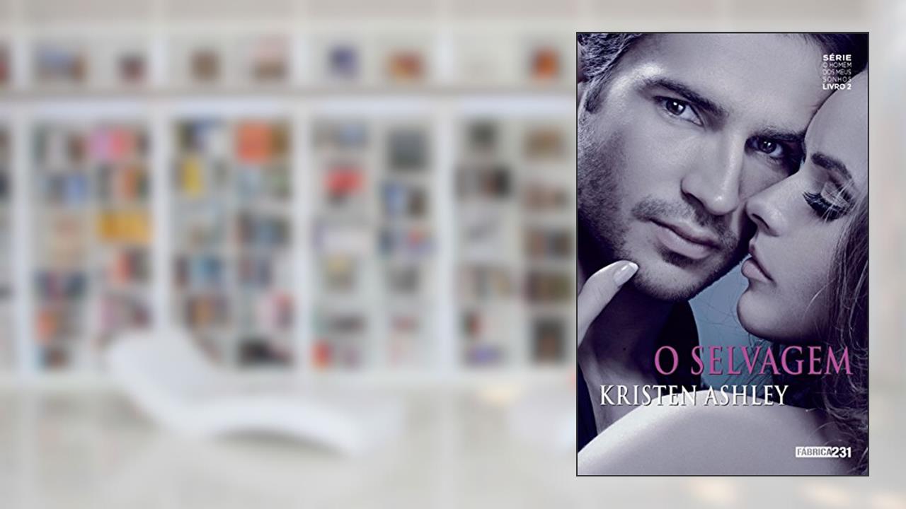 O selvagem, do autor Kristen Ashley