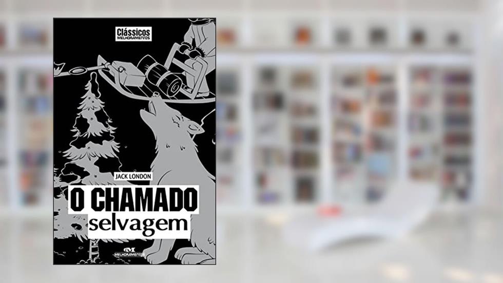O Chamado Selvagem, do autor Jack London