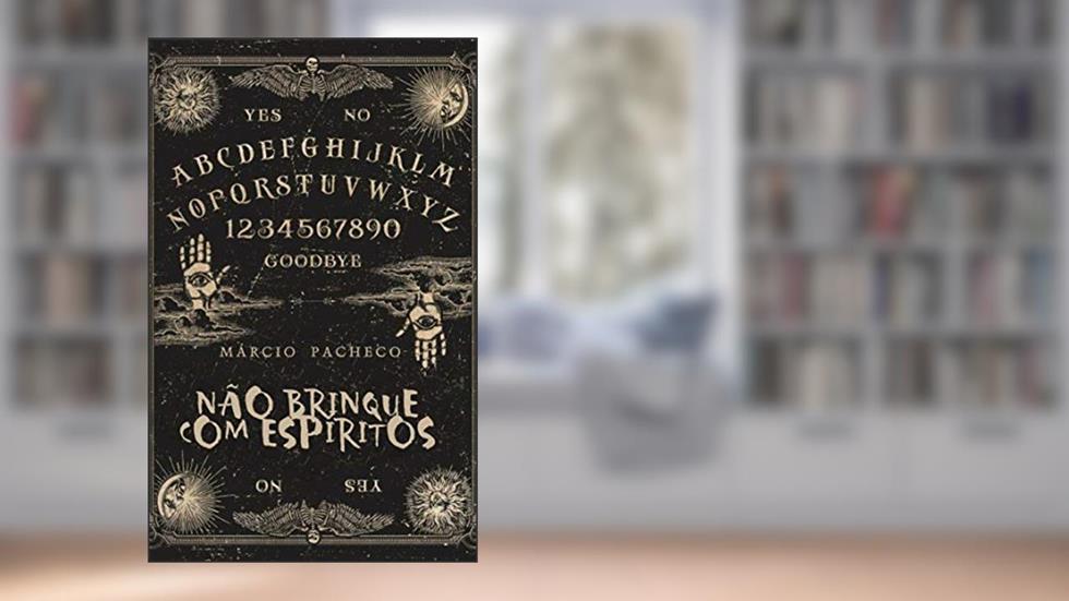 Não Brinque com Espíritos, do autor Marcio Pacheco