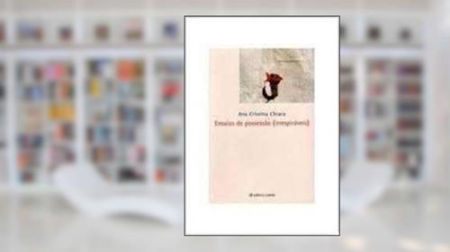 Capa de Ensaios De Possessão : Irrespiráveis., do autor Ana Cristina Chiara