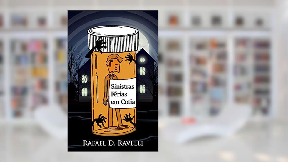 As Sinistras Férias em Cotia, do autor Rafael D. Ravelli