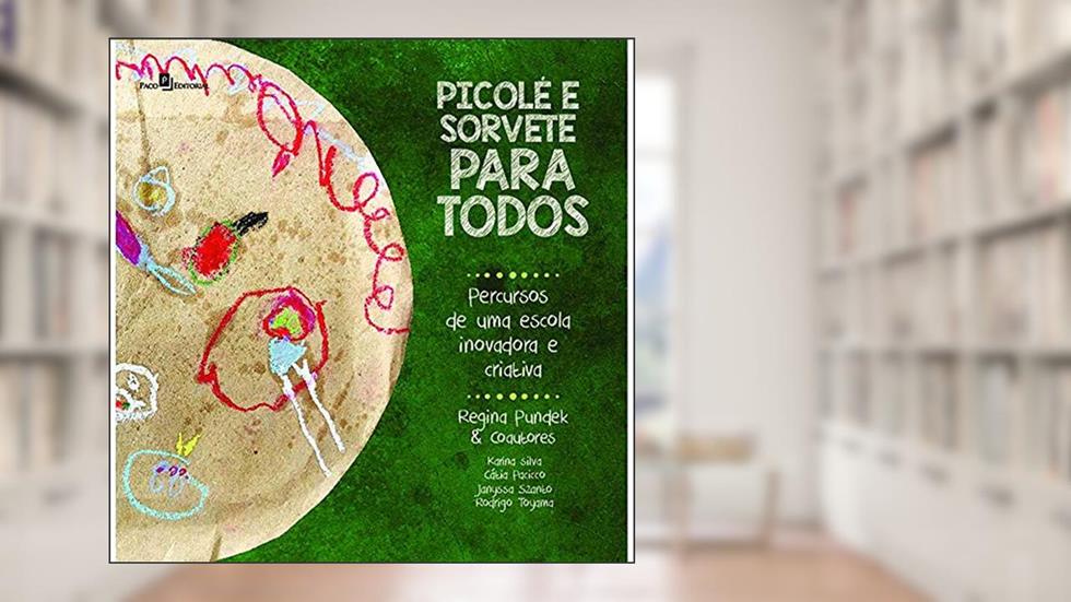 Picolé E Sorvete Para Todos, do autor Regina Balthazar Pundek