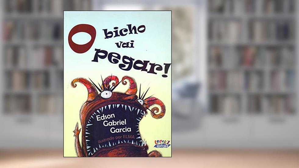 O bicho vai pegar, do autor Edson Gabriel Garcia