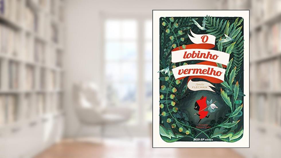 O Lobinho Vermelho, do autor Amélie Fléchais