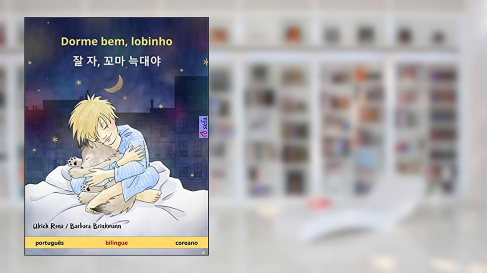 Dorme bem, Lobinho: Livro infantil bilingue | Sefa Livros - Português-Coreano, do autor Ulrich Renz