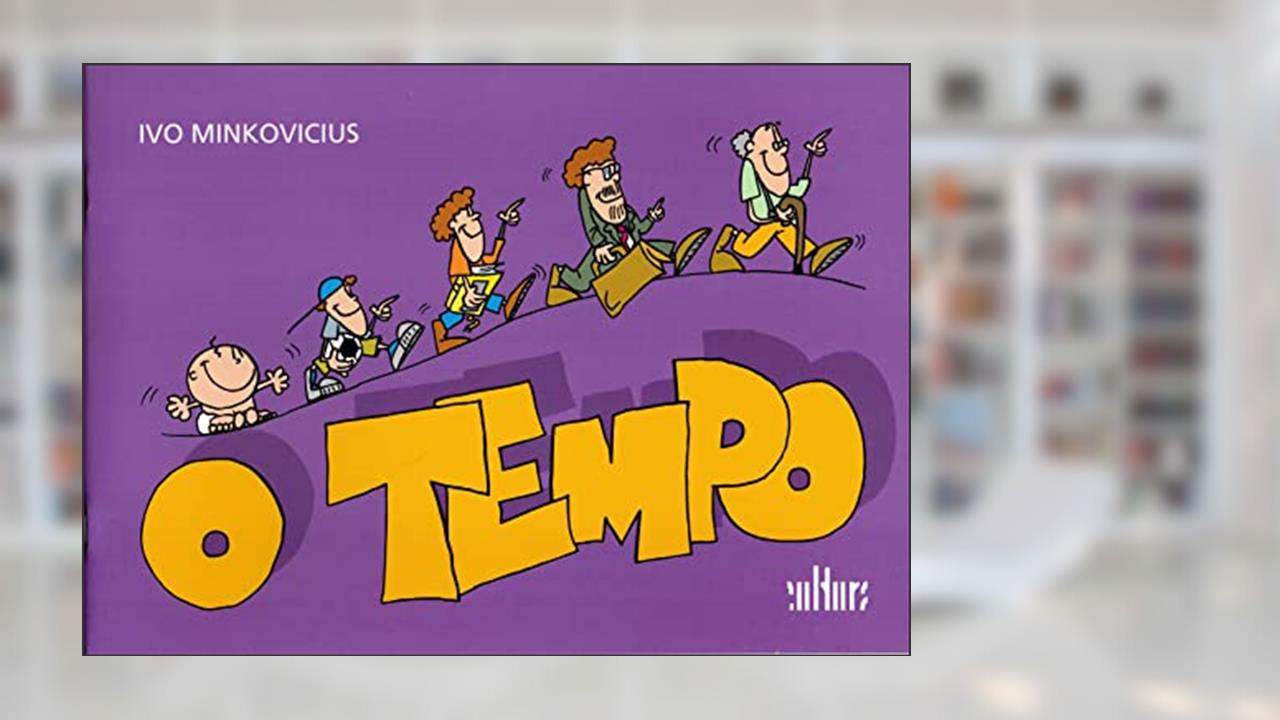 O Tempo, do autor Ivo Minkovicius